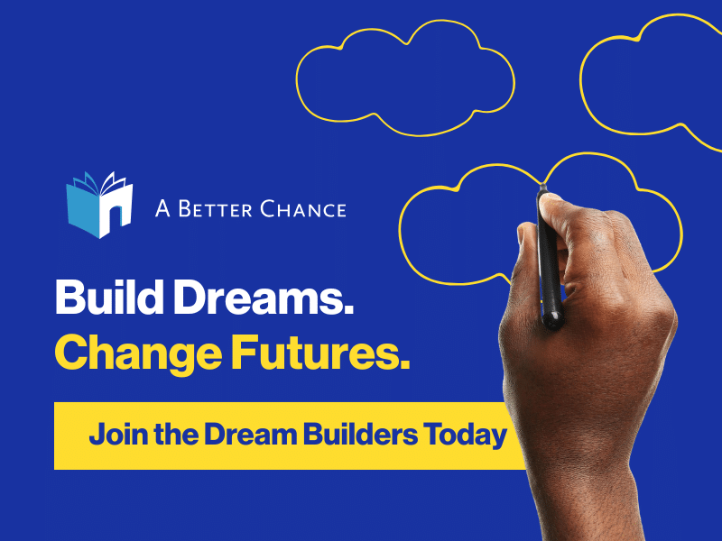 A Better Chance Dream Builders Website Pop Up Banner